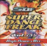 スーパー・ダンス・フリーク　Ｖｏｌ．７５～ハイ・パワー・ミックス