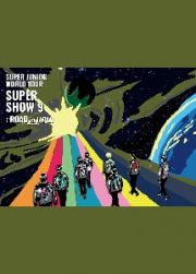 ＳＵＰＥＲ　ＪＵＮＩＯＲ　ＷＯＲＬＤ　ＴＯＵＲ　－ＳＵＰＥＲ　ＳＨＯＷ　９　：　ＲＯＡＤ　ｉｎ　ＪＡＰＡＮ