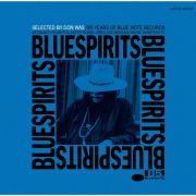 ＢＬＵＥ　ＳＰＩＲＩＴＳ：　８５　ＹＥＡＲＳ　ＯＦ　ＢＬＵＥ　ＮＯＴＥ　ＲＥＣＯＲＤＳ，　ＳＥＬＥＣＴＥＤ　ＢＹ　ＤＯＮ　ＷＡＳ