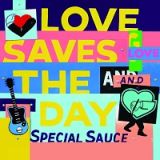 ＬＯＶＥ　ＳＡＶＥＳ　ＴＨＥ　ＤＡＹ