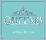 ＱＵＥＥＮＳ～Ｌｅｇｅｎｄ　ｏｆ　Ｄｉｖａ～