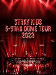 Ｓｔｒａｙ　Ｋｉｄｓ　５－ＳＴＡＲ　Ｄｏｍｅ　Ｔｏｕｒ　２０２３　完全生産限定盤