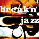 Ｂｒｅａｋ’ｎ　Ｊａｚｚ