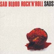 ＳＡＤ　ＢＬＯＯＤ　ＲＯＣＫ’　Ｎ’　ＲＯＬＬ