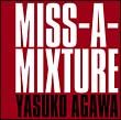 ＭＩＳＳ－Ａ－ＭＩＸＴＵＲＥ