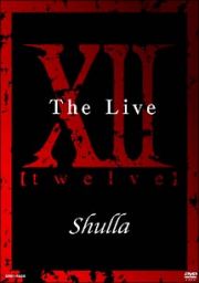 ＸＩＩ～ｔｗｅｌｖｅ　Ｔｈｅ　Ｌｉｖｅ～