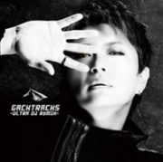 ＧＡＣＫＴｒａｃｋｓ　－ＵＬＴＲＡ　ＤＪ　ＲｅＭＩＸ－