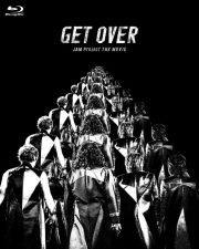 「ＧＥＴ　ＯＶＥＲ　－ＪＡＭ　Ｐｒｏｊｅｃｔ　ＴＨＥ　ＭＯＶＩＥ－」【完全生産限定版】