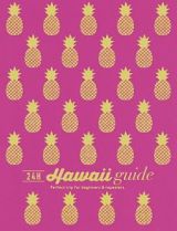 Ｈａｗａｉｉ　ｇｕｉｄｅ　２４Ｈ＜改訂版＞