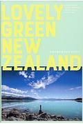 ＬＯＶＥＬＹ　ＧＲＥＥＮ　ＮＥＷ　ＺＥＡＬＡＮＤ　未来の国を旅するガイドブック