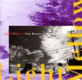 Ｌｉｇｈｔ　Ｍｅｌｌｏｗ～Ｃｉｔｙ　Ｂｒｅｅｚｅ　ｆｒｏｍ　Ｅａｓｔ～ＷＡＲＮＥＲ　Ｅｄｉｔｉｏｎ