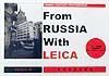 Ｆｒｏｍ　Ｒｕｓｓｉａ　ｗｉｔｈ　Ｌｅｉｃａ