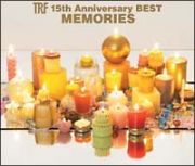 ＴＲＦ　１５ｔｈ　Ａｎｎｉｖｅｒｓａｒｙ　ＢＥＳＴ－ＭＥＭＯＲＩＥＳ－