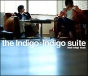 Ｉｎｄｉｇｏ　ｓｕｉｔｅ～Ｂｅｓｔ　Ｉｎｄｉｇｏ　Ｍｕｓｉｃ