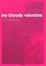 ｍｙ　ｂｌｏｏｄｙ　ｖａｌｅｎｔｉｎｅ　Ｌｏｖｅｌｅｓｓ