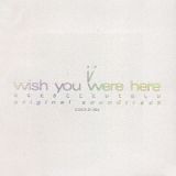 ｉ～ｗｉｓｈ　ｙｏｕ　ｗｅｒｅ　ｈｅｒｅ～オリジナルサウンドトラック