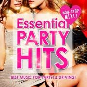 ＥＳＳＥＮＴＩＡＬ　ＰＡＲＴＹ　ＨＩＴＳ　～ドライブに！パーティーに！ぴったりの洋楽ＭＩＸ！～