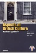 Ａｓｐｅｃｔｓ　ｏｆ　Ｂｒｉｔｉｓｈ　Ｃｕｌｔｕｒｅ：Ａｃａｄｅｍｉｃ　Ａｐｐｒ　真実のイギリス文化、社会、芸術そして科学