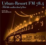 ＵＲＢＡＮ－ＲＥＳＯＲＴ　ＦＭ　７８．４