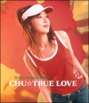 ＣＨＵ☆ＴＲＵＥ　ＬＯＶＥ