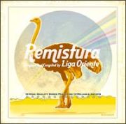 ｒｅｍｉｓｔｕｒａ／Ｒｅｍｉｘｅｄ　ａｎｄ　Ｃｏｍｐｉｌｅｄ　ｂｙ　Ｌｉｇａ　Ｏｒｉｅｎｔｅ