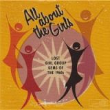 ＡＬＬ　ＡＢＯＵＴ　ＴＨＥ　ＧＩＲＬＳ　－　ＬＯＳＴ　ＧＩＲＬ　ＧＲＯＵＰ　ＧＥＭＳ　ＯＦ　ＴＨＥ　１９６０Ｓ