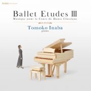 Ｂａｌｌｅｔ　Ｅｔｕｄｅｓ　ＩＩＩ　Ｍｕｓｉｑｕｅ　ｐｏｕｒ　ｌｅ　Ｃｏｕｒｓ　ｄｅ　Ｄａｎｓｅ　Ｃｌａｓｓｉｑｕｅ