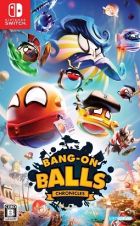 Ｂａｎｇ－Ｏｎ　Ｂａｌｌｓ：　Ｃｈｒｏｎｉｃｌｅｓ