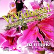 Ｖｉｖｉｄｎｅｓｓ！－Ｌｏｖｅｌｙ　Ｃｏｖｅｒ’ｓ　Ｒ＆Ｂ　Ｍｉｘｅｄ　Ｂｙ　ＤＪ　Ｈｉｒｏｋｉ