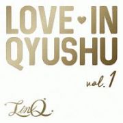 Ｌｏｖｅ　ｉｎ　Ｑｙｕｓｈｕ　ｖｏｌ．１