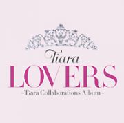 ＬＯＶＥＲＳ　～Ｔｉａｒａ　Ｃｏｌｌａｂｏｒａｔｉｏｎｓ　Ａｌｂｕｍ～