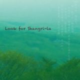 Ｌｏｏｋ　ｆｏｒ　Ｓｈａｎｇｒｉ－Ｌａ