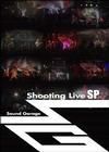 Ｓｏｕｎｄ　Ｇａｒａｇｅ　Ｓｈｏｏｔｉｎｇ　Ｌｉｖｅ　ＳＰ