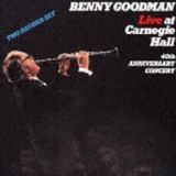 ベニー・グッドマン・アット・カーネギー・ホール　４０周年コンサート（紙ジャケ仕様）