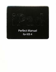 ｉＰａｄ　Ｐｅｒｆｅｃｔ　Ｍａｎｕａｌ　ｆｏｒ　ｉＯＳ４