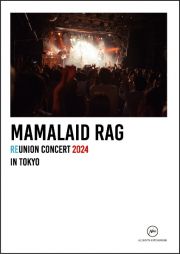 ＭＡＭＡＬＡＩＤ　ＲＡＧ　ＲＥＵＮＩＯＮ　ＣＯＮＣＥＲＴ　２０２４