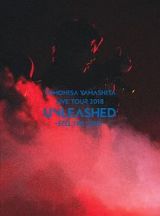 ＴＯＭＯＨＩＳＡ　ＹＡＭＡＳＨＩＴＡ　ＬＩＶＥ　ＴＯＵＲ　２０１８　ＵＮＬＥＡＳＨＥＤ　－　ＦＥＥＬ　ＴＨＥ　ＬＯＶＥ　－