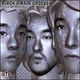 ＢＬＡＣＫ＆ＲＡＲＥ　ＧＲＯＯＶＥ／