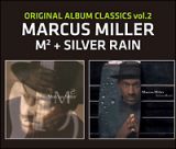 マーカス・ミラー・オリジナル・アルバム・クラシックス　ｖｏｌ．２～パワー・アンド・グレイシス＋シルヴァー・レイン
