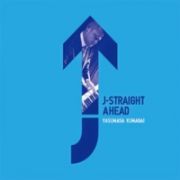 Ｊ－ＳＴＲＡＩＧＨＴ　ＡＨＥＡＤ