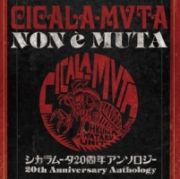 ＣＩＣＡＬＡ－ＭＶＴＡ　ＮＯＮ　ｅ　ＭＵＴＡ　シカラムータ２０周年アンソロジー