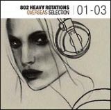 ８０２　ＨＥＡＶＹ　ＲＯＴＡＴＩＯＮ～ＯＶＥＲＳＥＡＳ　ＳＥＬＥＣＴＩＯＮ　’０１－’０３