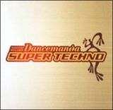 ＤＡＮＣＥＭＡＮｉＡ　ＳＵＰＥＲ　ＴＥＣＨＮＯ