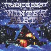 ＴＲＡＮＣＥ　ＢＥＳＴ＊ＷＩＮＴＥＲ　ＰＡＲＴＹ