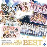 ＴＨＥ　ＩＤＯＬＭ＠ＳＴＥＲ　ＣＩＮＤＥＲＥＬＬＡ　ＧＩＲＬＳ　１０ｔｈ　ＡＮＮＩＶＥＲＳＡＲＹ　ＢＥＳＴ