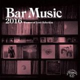 Ｂａｒ　Ｍｕｓｉｃ　２０１６　Ｗｅａｖｅｒ　ｏｆ　Ｌｏｖｅ　Ｓｅｌｅｃｔｉｏｎ