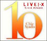 ＬＩＶＥ！　Ｘ　　デビュー１０周年記念ツアー２００７－０８ＦＩＮＡＬ　Ｔｏｋｙｏ　Ｉｎｔｅｒｎａｔｉｏｎａｌ　Ｆｏｒｕｍ　Ｈａｌｌ