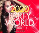 ２０２０　ＰＡＲＴＹ　ＷＯＲＬＤ　－ＲＥＤ－