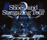 Ｓｈｏｅｓ　ａｎｄ　Ｓｔａｒｇａｚｉｎｇ　Ｔｏｕｒ　２０１４