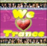 渋谷発　ＷＥ　ＬＯＶＥ　ＴＲＡＮＣＥ